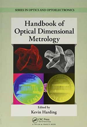 Handbook of Optical Dimensional Metrology de Kevin Harding