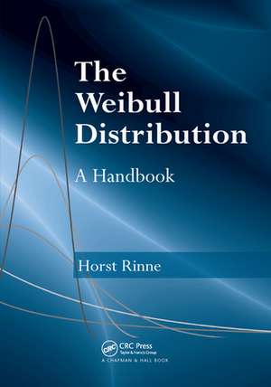 The Weibull Distribution: A Handbook de Horst Rinne