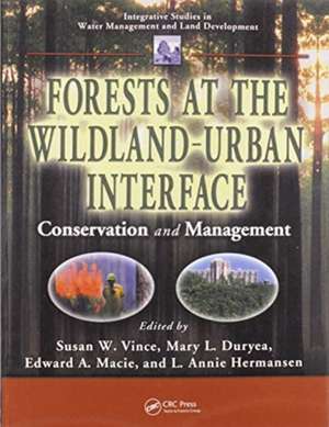 Forests at the Wildland-Urban Interface: Conservation and Management de Susan W. Vince