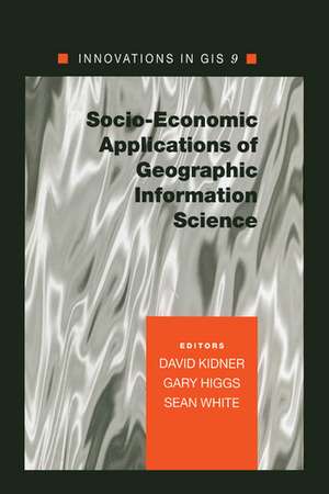 Socio-Economic Applications of Geographic Information Science de David Kidner