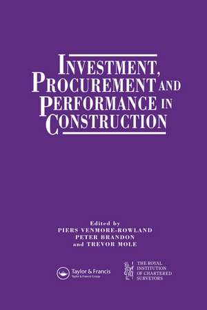 Investment, Procurement and Performance in Construction: The First National RICS Research Conference de P.S. Brandon