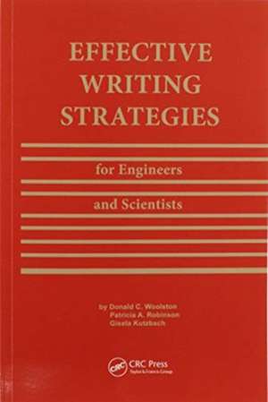 Effective Writing Strategies for Engineers and Scientists de Donald C. Woolston