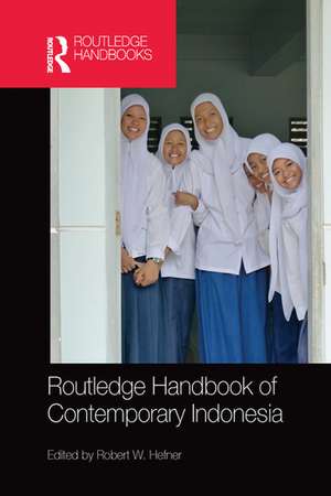 Routledge Handbook of Contemporary Indonesia de Robert Hefner