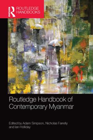 Routledge Handbook of Contemporary Myanmar de Adam Simpson