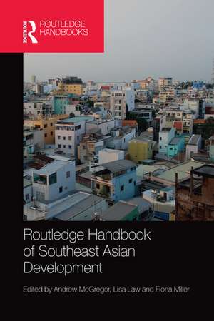 Routledge Handbook of Southeast Asian Development de Andrew McGregor