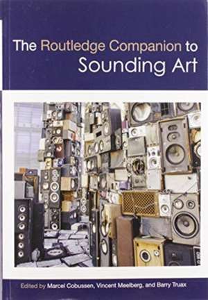 The Routledge Companion to Sounding Art de Marcel Cobussen