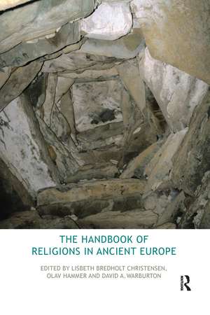 The Handbook of Religions in Ancient Europe de Lisbeth Bredholt Christensen