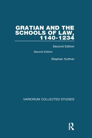 Gratian and the Schools of Law, 1140-1234: Second Edition de Stephan Kuttner