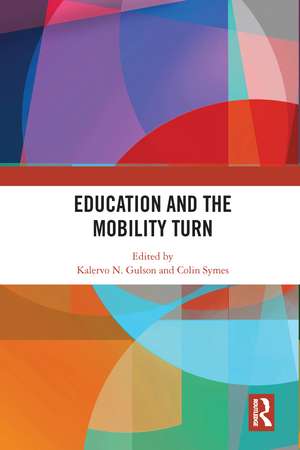 Education and the Mobility Turn de Kalervo N Gulson