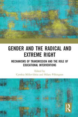 Gender and the Radical and Extreme Right: Mechanisms of Transmission and the Role of Educational Interventions de Cynthia Miller-Idriss