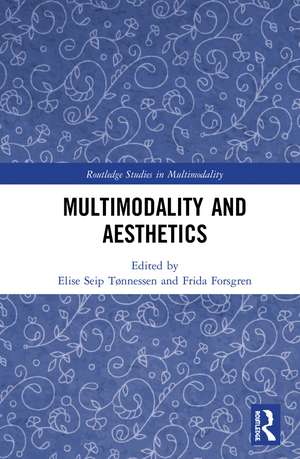 Multimodality and Aesthetics de Elise Seip Tønnessen