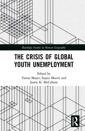 The Crisis of Global Youth Unemployment de Tamar Mayer