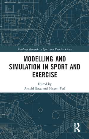 Modelling and Simulation in Sport and Exercise de Arnold Baca