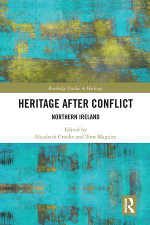 Heritage after Conflict: Northern Ireland de Elizabeth Crooke