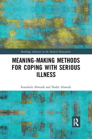 Meaning-making Methods for Coping with Serious Illness de Fereshteh Ahmadi