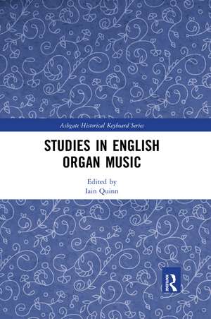 Studies in English Organ Music de Iain Quinn