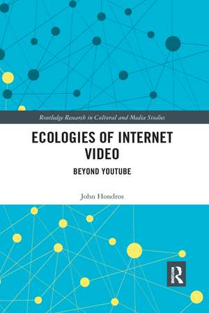 Ecologies of Internet Video: Beyond YouTube de John Hondros