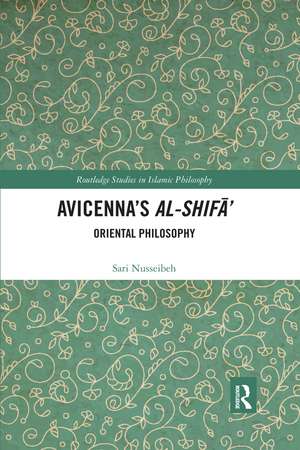 Avicenna's Al-Shifā': Oriental Philosophy de Sari Nusseibeh