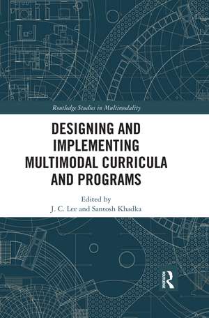 Designing and Implementing Multimodal Curricula and Programs de J. C. Lee