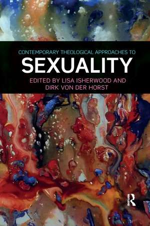 Contemporary Theological Approaches to Sexuality de Lisa Isherwood