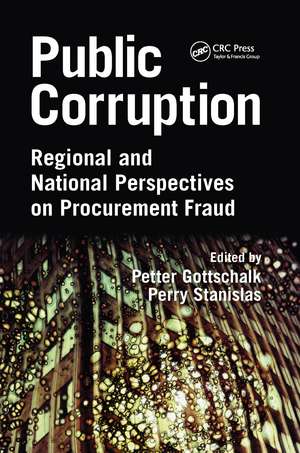 Public Corruption: Regional and National Perspectives on Procurement Fraud de Petter Gottschalk