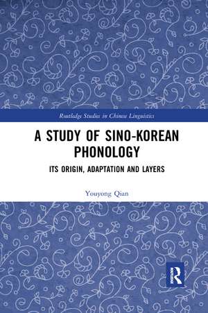 A Study of Sino-Korean Phonology: Its Origin, Adaptation and Layers de Youyong Qian