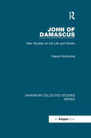 John of Damascus: New Studies on his Life and Works de Vassa Kontouma