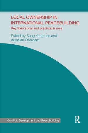 Local Ownership in International Peacebuilding: Key Theoretical and Practical Issues de Sung Yong Lee