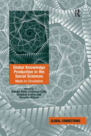 Global Knowledge Production in the Social Sciences: Made in Circulation de Wiebke Keim