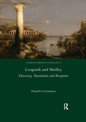 Leopardi and Shelley: Discovery, Translation and Reception de Cerimonia Daniela