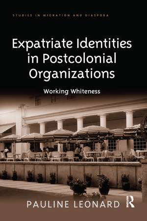 Expatriate Identities in Postcolonial Organizations: Working Whiteness de Pauline Leonard