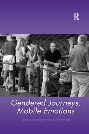 Gendered Journeys, Mobile Emotions de Gillian Reynolds