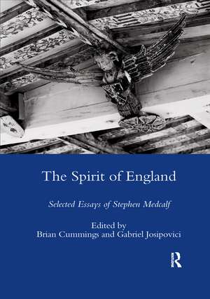 The Spirit of England: Selected Essays of Stephen Medcalf de Stephen Medcalf