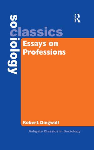 Essays on Professions de Robert Dingwall