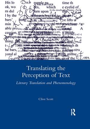 Translating the Perception of Text: Literary Translation and Phenomenology de Clive Scott