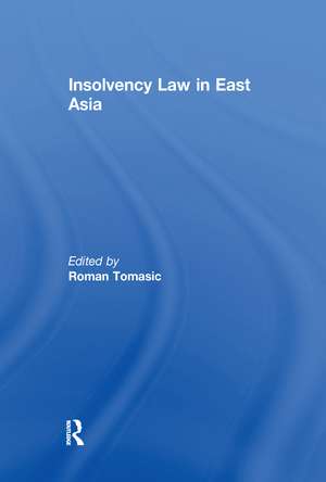 Insolvency Law in East Asia de Roman Tomasic