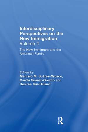 The New Immigrant and the American Family: Interdisciplinary Perspectives on the New Immigration de Marcelo M. Suárez-Orozco