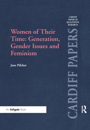 Women of Their Time: Generation, Gender Issues and Feminism de Jane Pilcher