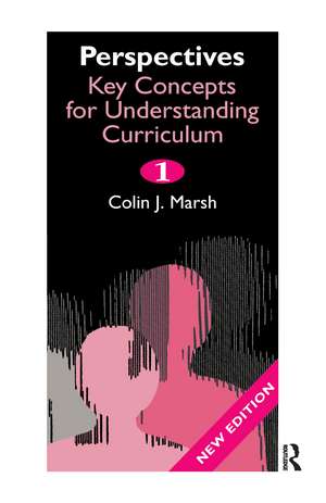 Perspectives: Key Concepts for Understanding the Curriculum de Colin Marsh