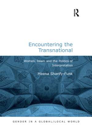 Encountering the Transnational: Women, Islam and the Politics of Interpretation de Meena Sharify-Funk