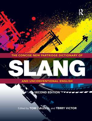 The Concise New Partridge Dictionary of Slang and Unconventional English de Tom Dalzell