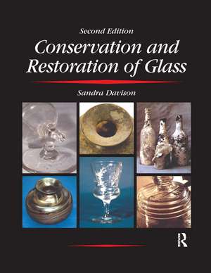 Conservation and Restoration of Glass de Sandra Davison