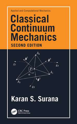 Classical Continuum Mechanics de Karan S. Surana