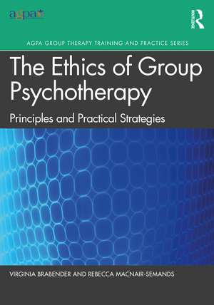 The Ethics of Group Psychotherapy: Principles and Practical Strategies de Virginia Brabender