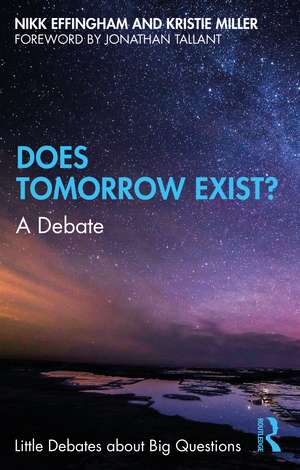 Does Tomorrow Exist?: A Debate de Nikk Effingham