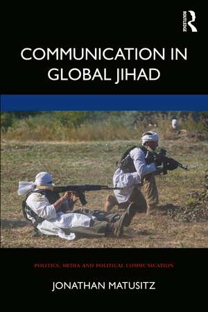 Communication in Global Jihad de Jonathan Matusitz