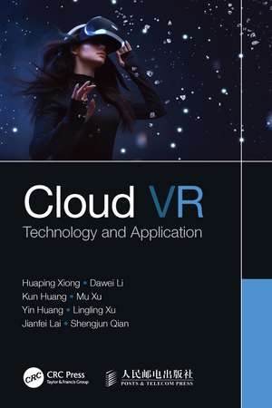 Cloud VR: Technology and Application de Huaping Xiong