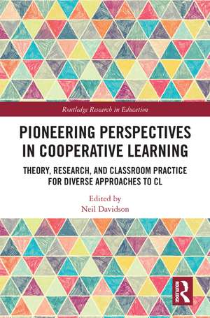 Pioneering Perspectives in Cooperative Learning: Theory, Research, and Classroom Practice for Diverse Approaches to CL de Neil Davidson