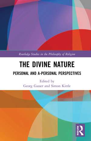 The Divine Nature: Personal and A-Personal Perspectives de Simon Kittle