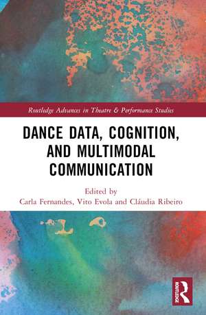 Dance Data, Cognition, and Multimodal Communication de Carla Fernandes